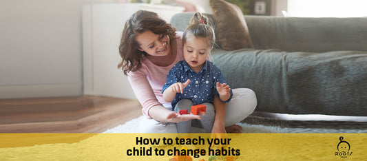 How to Teach your Child to Change Habits