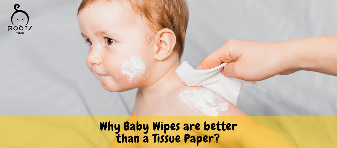 Why Baby Wipes are better than a Tissue Paper?